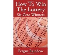How To Win The Lottery: Six Zero Winners