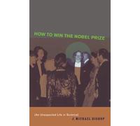 How to Win the Nobel Prize: An Unexpected Life in Science (Jerusalem-Harvard Lectures): 7