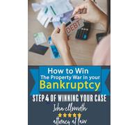 How to Win the Property War in Your Bankruptcy: 4 (Winning at Law)