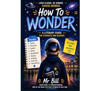 How To WONDER: The Ultimate KS2, KS3 & Middle School Study Guide/teacher's notes/Student workbook on Themes, Quotes, Essays, Analysis & Reading Skills (Student Guides)