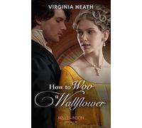 How To Woo A Wallflower: Book 1 (Society's Most Scandalous)