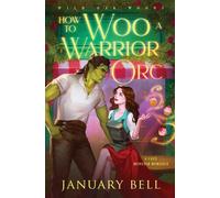 How to Woo a Warrior Orc