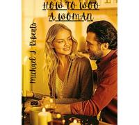 How To Woo A Woman