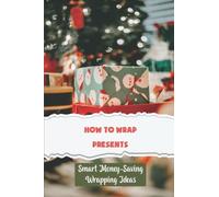 How To Wrap Presents: Smart Money-Saving Wrapping Ideas
