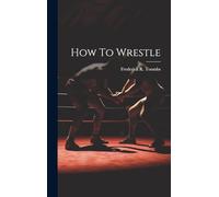 How To Wrestle