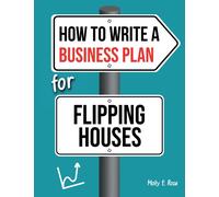 How To Write A Business Plan For Flipping Houses