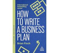 How to Write a Business Plan: Win Backing and Support for Your Ideas and Ventures: 173 (Creating Success series)