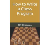 How to Write a Chess Program