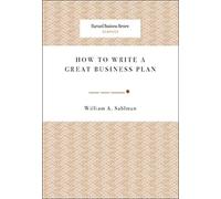 How to Write a Great Business Plan (Harvard Business Review Classics)