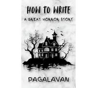 How to Write: A Great Horror Story