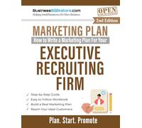 How to Write a Marketing Plan for Your Executive Recruiting Firm
