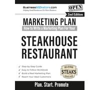 How to Write a Marketing Plan for Your Steakhouse Restaurant