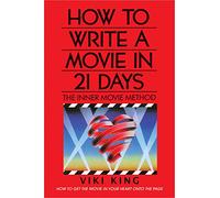 How to Write a Movie in 21 Days (Revised Edition): The Inner Movie Method
