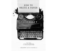 How to Write a Paper: Five Steps to Writing a Theological or Literary Research Paper