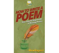 How To Write a Poem: Your Step By Step Guide To Writing Poetry