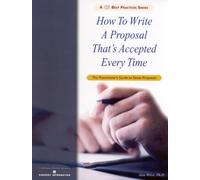 How to Write a Proposal That's Accepted Every Time: The Practitioner's Guide Expanded Ed