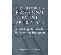 How to Write a Provisional Patent Application: A Plain-English Guide for Entrepreneurs & Inventors