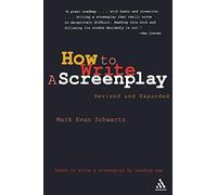 How To Write: A Screenplay: Revised And Expanded Edition