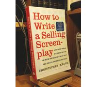 How to Write a Selling Screenplay: A Step by Step Approach