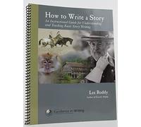 How to Write a Story: An Instructional Guide for Understanding and Teaching Basic Story Writing