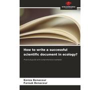 How to write a successful scientific document in ecology?: Practical guide with comprehensive examples