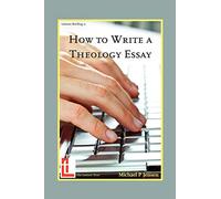 How to Write a Theology Essay (Latimer Briefings)