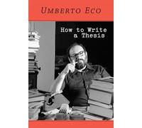 How to Write a Thesis (The MIT Press)
