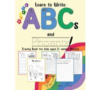 How to Write ABCs and Phoenix! Tracing book for kids aged 3+ named Phoenix: a personalized handwriting workbook for letter writing