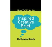 How to Write an Inspired Creative Brief