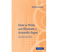 How to Write and Illustrate a Scientific Paper