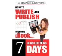 (How to Write and Publish Your Own eBook in as Little as 7 Days) By Edwards, Jim (Author) Paperback on (04 , 2007)