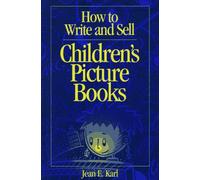 How to Write and Sell Children's Picture Books