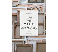 How to Write Art History, 2e