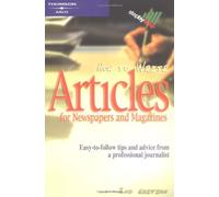 How to Write Articles for Newspapers and Magazines (Step-by-step)