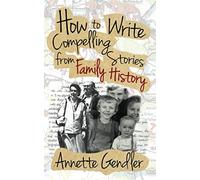 How to Write Compelling Stories from Family History