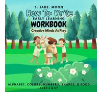 How to: Write: EARLY LEARNING WORKBOOK CREATIVE MINDS AT PLAY