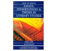 How to Write Essays, Dissertations and Theses in Literary Studies