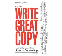 How to Write Great Copy: Learn the Unwritten Rules of Copywriting