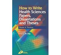 How to Write Health Sciences Papers, Dissertations and Theses