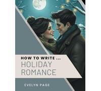 How To Write ... Holiday Romance