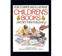 How to Write & Illustrate Children's Books - And Get Them Published