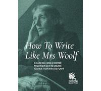 How To Write Like Mrs Woolf: 6 (Publisher's Choice)