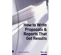 How to Write Proposals & Reports That Get Results