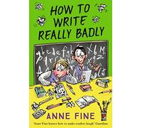 How to Write Really Badly