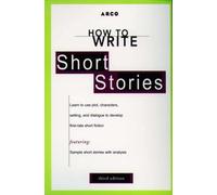 How to Write Short Stories, (ARCO's Concise Writing Guides)