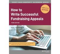 How to Write Successful Fundraising Appeals: 18 (The Jossey-Bass Nonprofit Guidebook Series)
