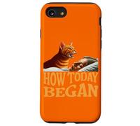 How Today Began Cat Woke Me Early Case for iPhone SE (2020) / 7/8