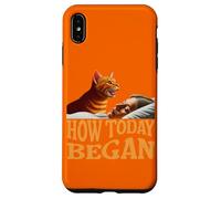 How Today Began Cat Woke Me Early Case for iPhone XS Max