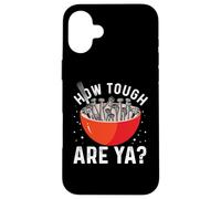 How Tough Are Ya Shirt Funny Sarcastic t-shirt Clever Pun Case for iPhone 16 Plus