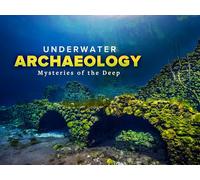 How Underwater Archaeology Works